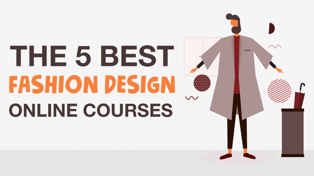 5 Best Fashion Design Courses, Classes & Tutorials Online