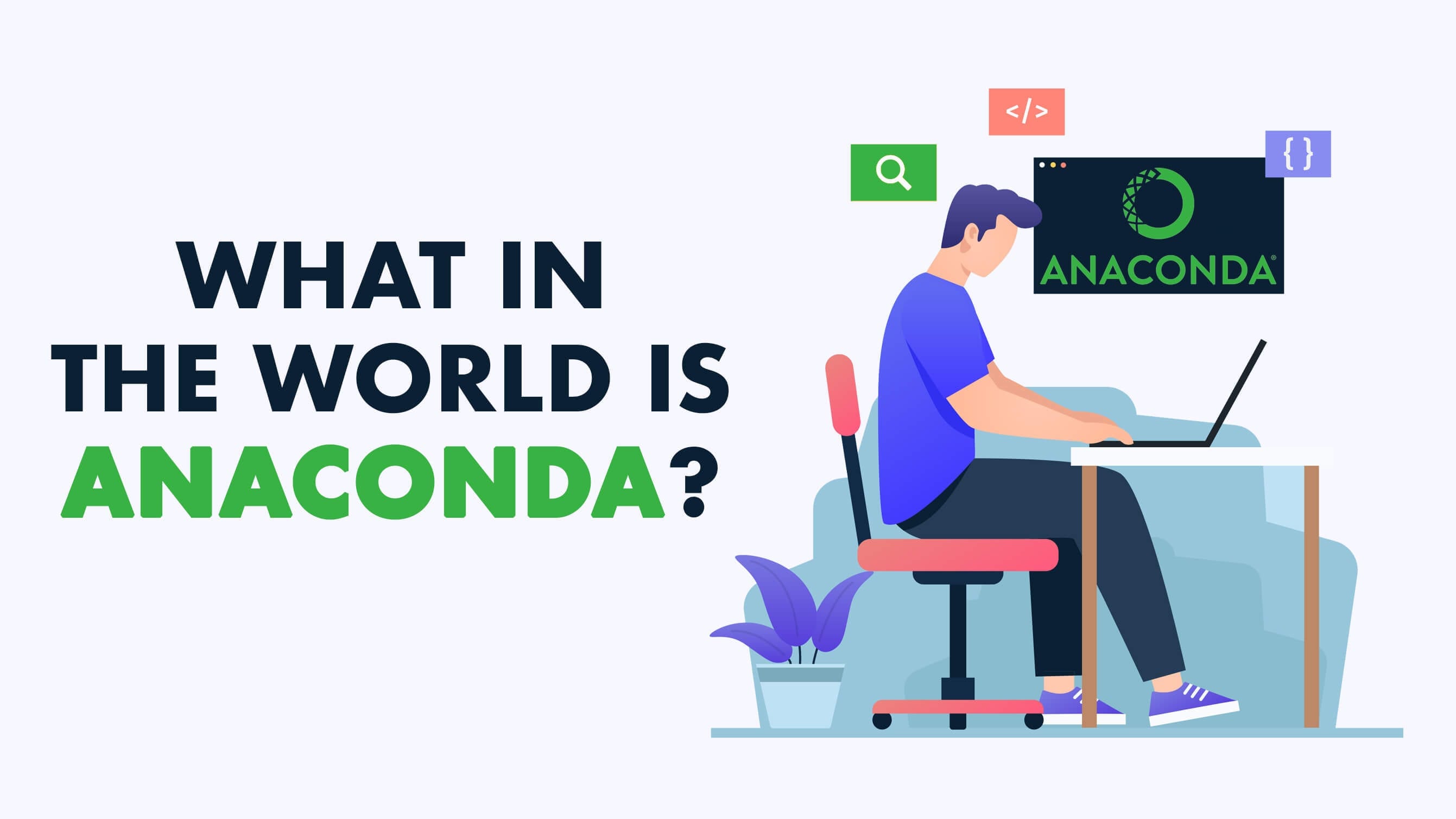 What is Anaconda and how does it relate to Python? Venture Lessons