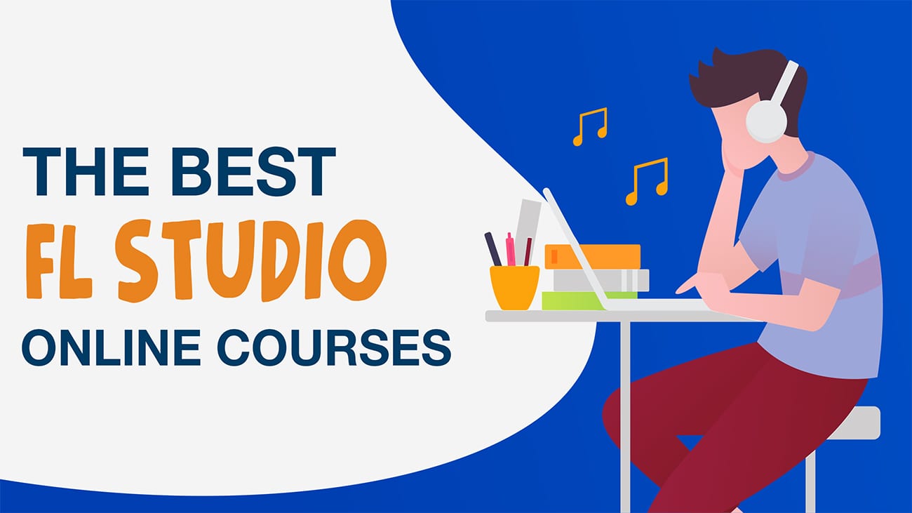 6 Best FL Studio Courses, Classes and Tutorials Online - Venture Lessons