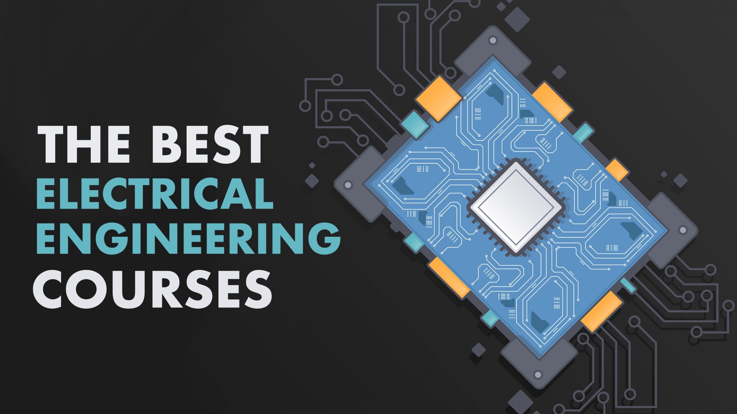 6 Best Electrical Engineering Courses, Classes and Trainings with