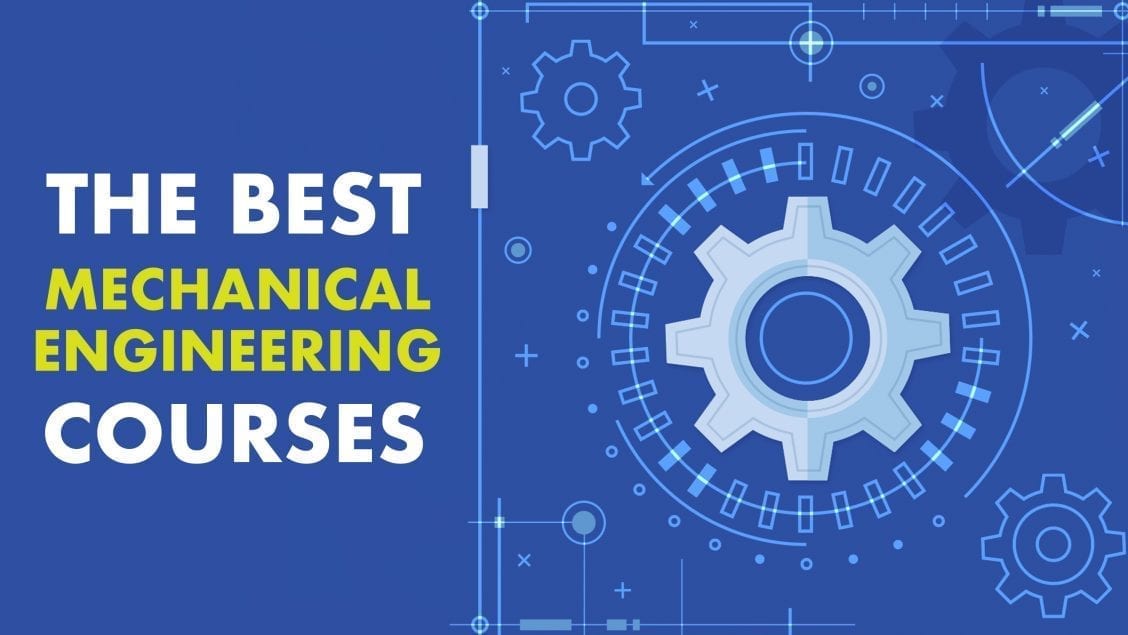 5 Best Mechanical Engineering Courses, Classes and Trainings