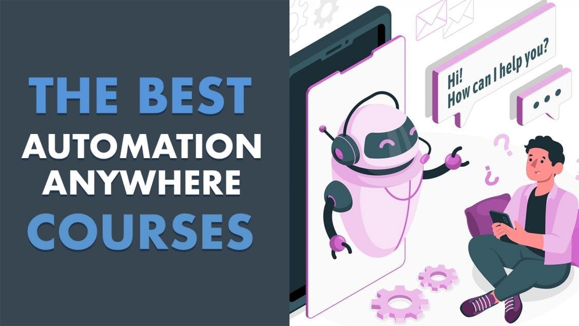 7 Best Automation Anywhere Courses, Classes and Tutorials