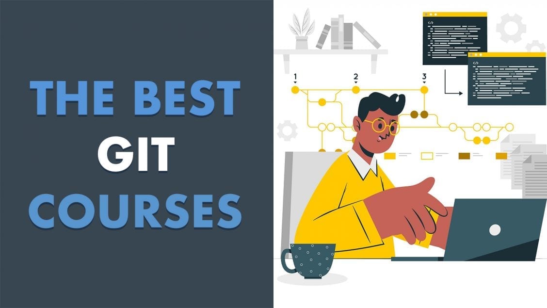 9 Best Git Courses, Classes & Tutorials